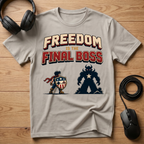 Freedom is the Final Boss T-Shirt