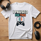 Paused For This T-Shirt