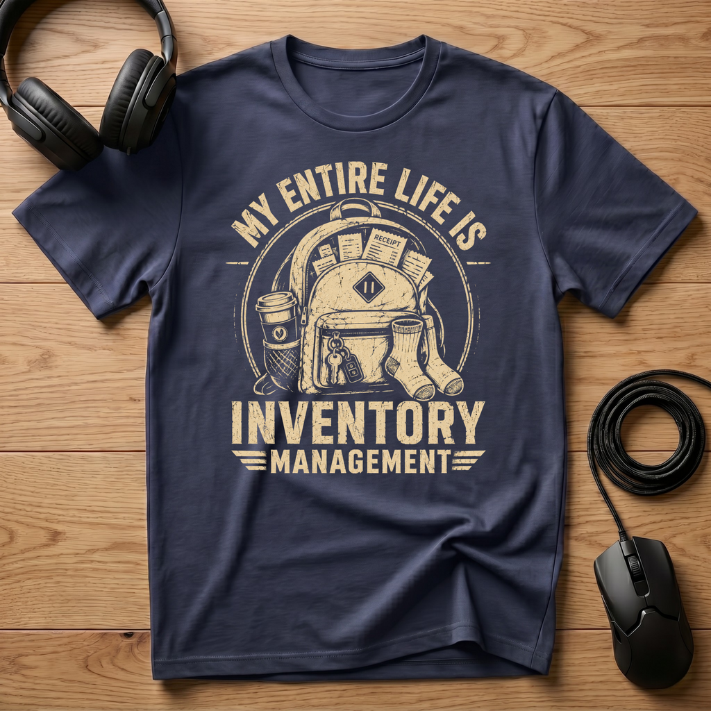 My Life Is Inventory Management T-Shirt