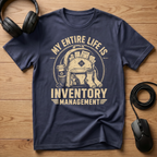 My Life Is Inventory Management T-Shirt