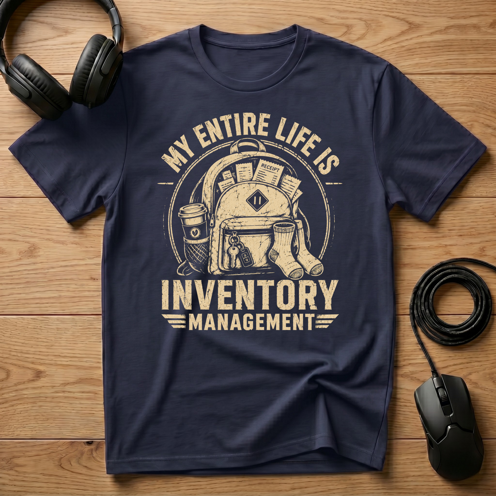 My Life Is Inventory Management T-Shirt
