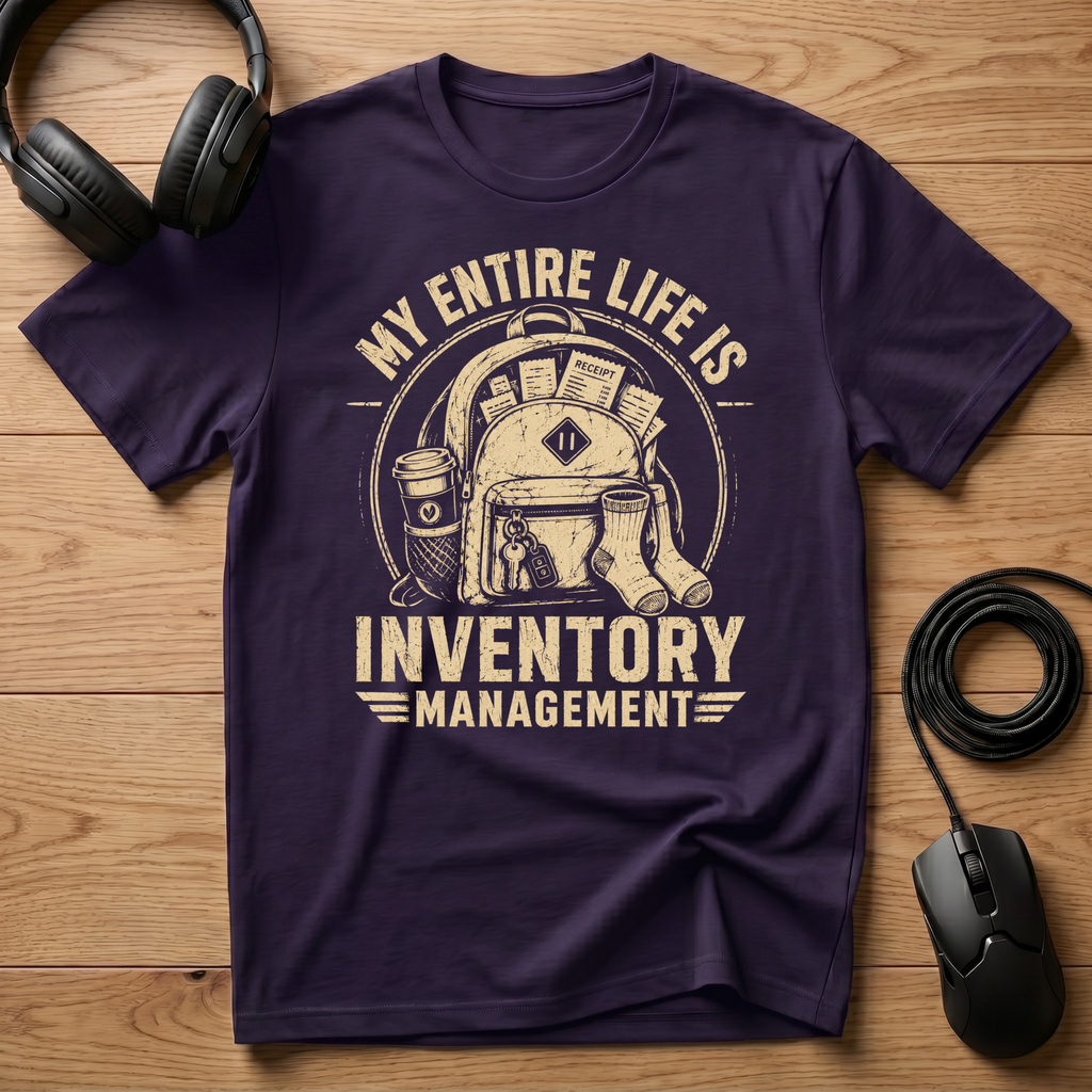 My Life Is Inventory Management T-Shirt