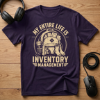 My Life Is Inventory Management T-Shirt