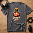 'Saving It For Later' Potion Bottle T-Shirt