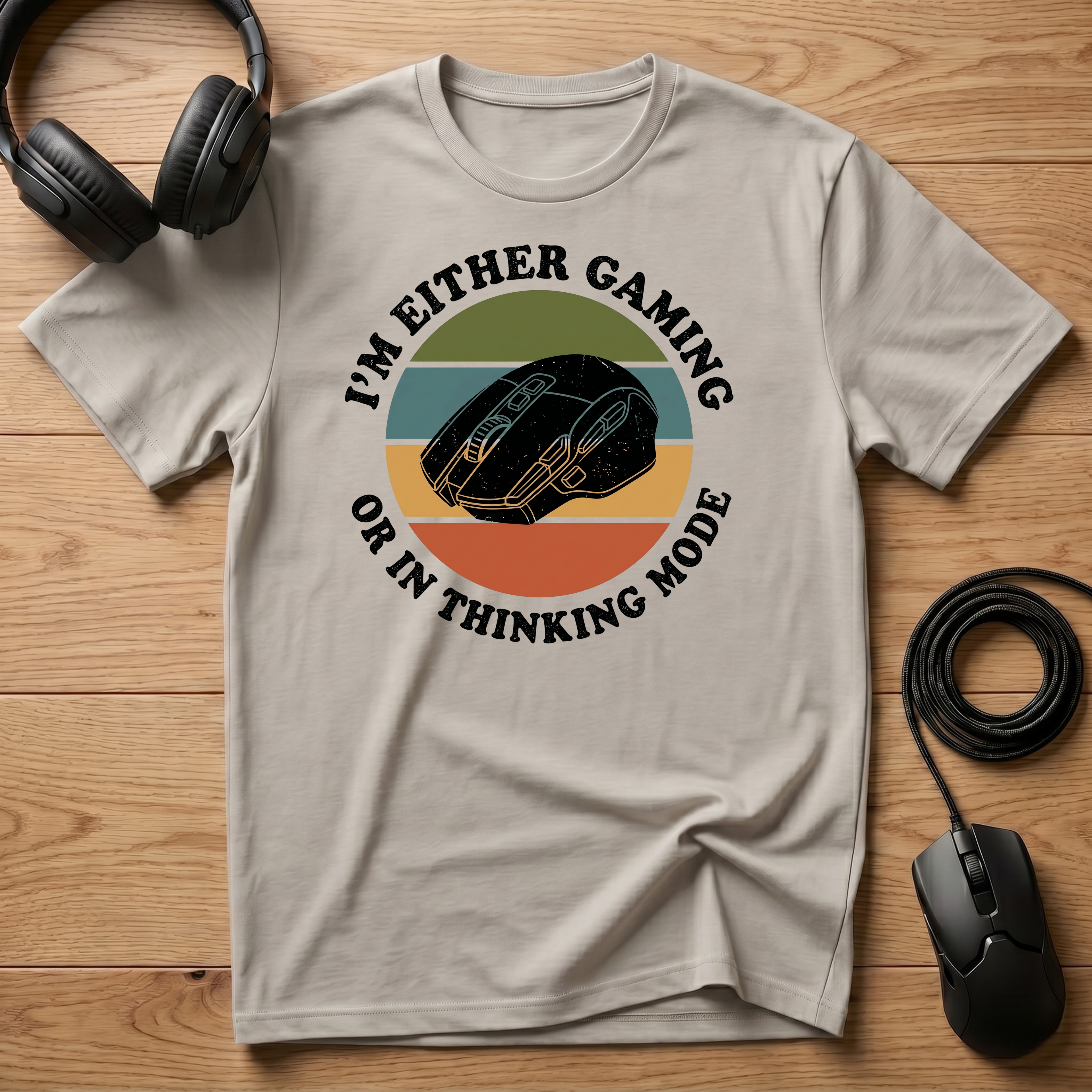 I'm Either Gaming. Or In Thinking Mode. T-Shirt