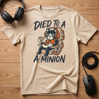 Died To A Minion T-Shirt