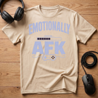 Emotionally AFK T-Shirt