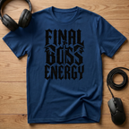 Final Boss Energy T-Shirt