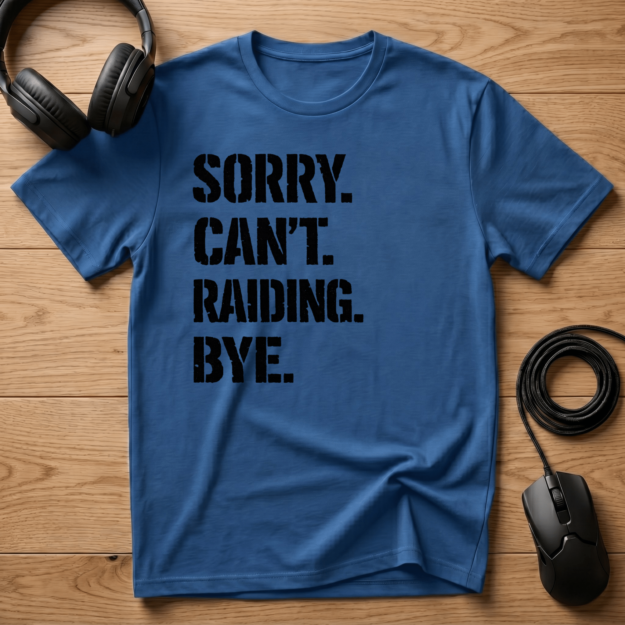 Cant. Talk. Raiding. T-Shirt - Frame Breaks